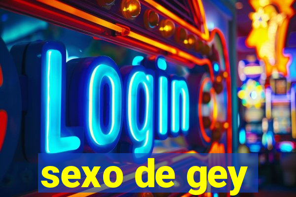 sexo de gey